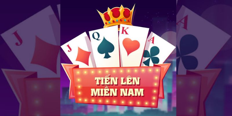 Luật chơi Tiến lên miền nam cơ bản cần nắm